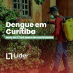 Curitiba contabiliza 2.749 casos de dengue até agora em 2024 - Líder Dedetizadora